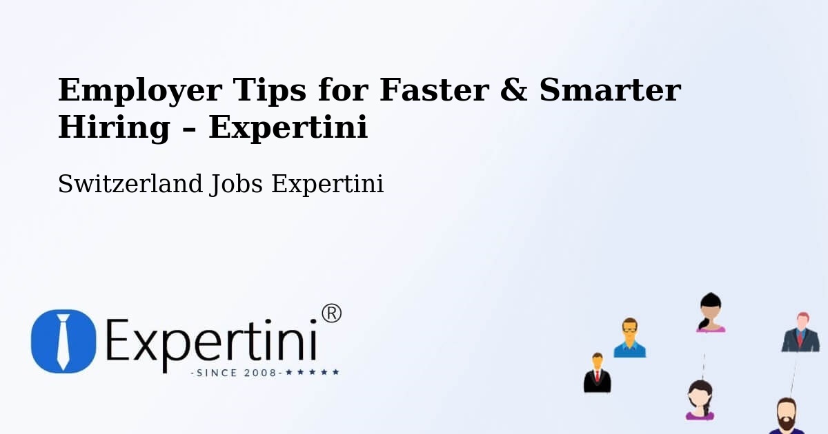 Employer Tips for Hiring & Recruitment – Willisau - Willisau, Switzerland Jobs Expertini