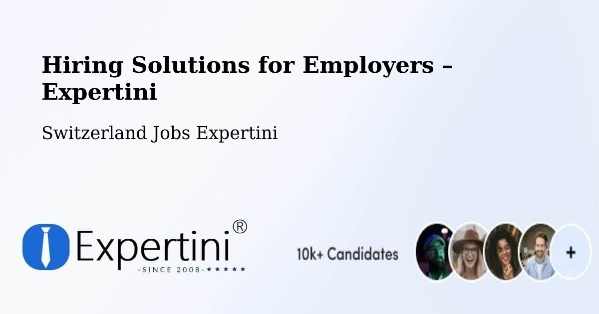 Hiring Solutions for Employers in Willisau - Willisau, Switzerland Jobs Expertini