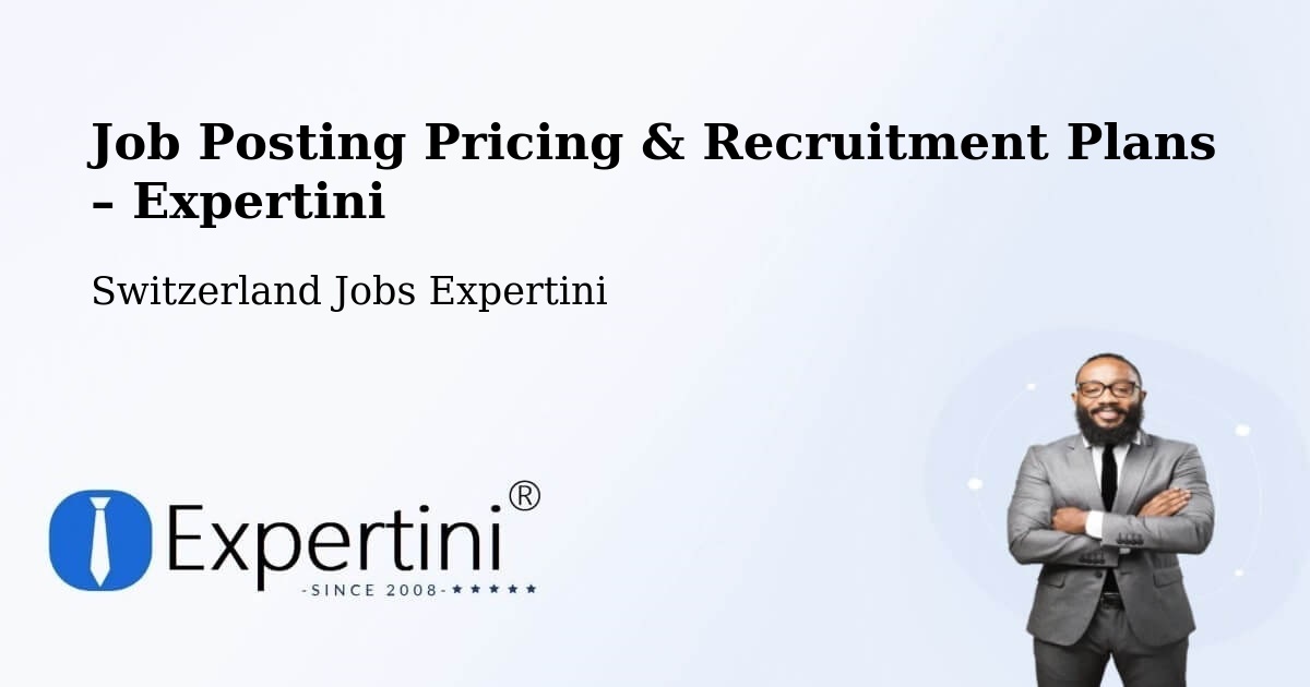 Job Posting Pricing & Recruitment Plans – Willisau - Willisau, Switzerland Jobs Expertini