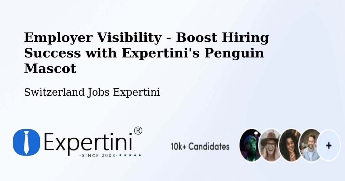 CV and Resume Visibility Optimization – Willisau - Switzerland Jobs Expertini